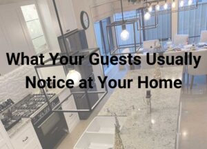 what your guests see at your home, home renovation, home layout